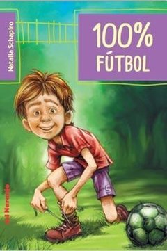 100 % Fútbol - Natalia Schapiro - Libro