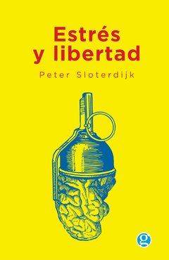 Estrés y libertad - Peter Sloterdijk - Libro