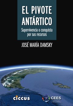 El pivote antártico - José María Damsky - Libro
