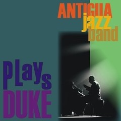 Antigua Jazz Band - Plays Duke - CD