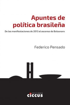 Apuntes de política brasileña - Federico Pensado