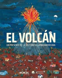 El volcan - Un presente de la historieta latinoamericana - Libro (Historieta)