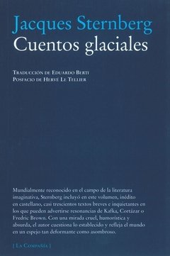 Cuentos glaciales - Jacques Sternberg - Libro