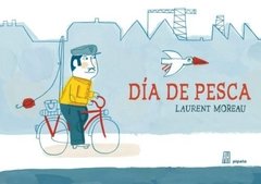 Día de pesca - Laurent Moreau - Libro