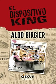 El dispositivo king - Aldo Birgier - Libro