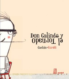 Don Galindo y el Tornado - Gastón Guridi - Libro