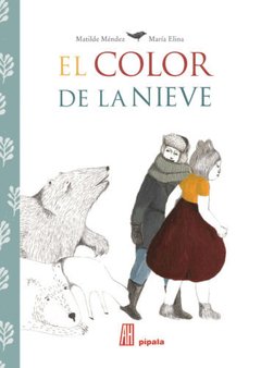 El color de la nieve - Matilde Méndez - Libro