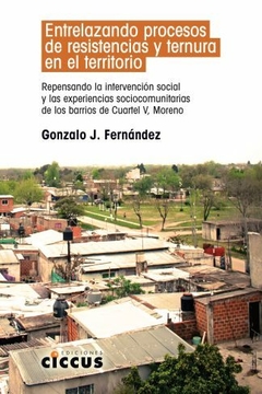 Entrelazando procesos de resistencias y ternura en el territorio - Gonzalo J. Fernández