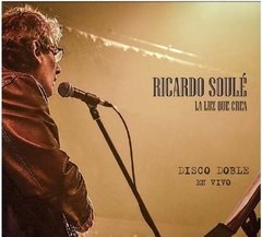 Ricardo Soulé - La luz que crea - 2 CDs