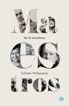 Maestros de la escritura - Liliana Villanueva - Libro
