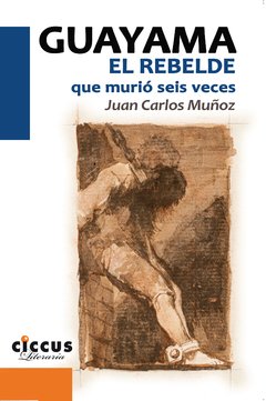 Guayama - El rebelde - Juan Carlos Muñoz - Libro