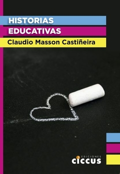 Historias educativas - Claudio Masson Castiñeira
