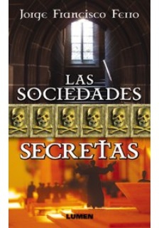 Las sociedades secretas - Jorge Francisco Ferro - Libro