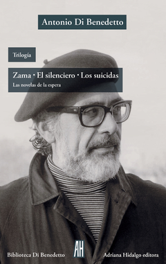 Trilogía: Zama/El silenciero/Los suicidas - Antonio Di Benedetto - Libro