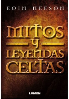 Mitos y leyendas celtas - Eoin Neeson - Libro