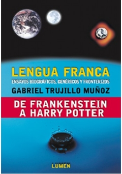 Lengua franca. De Frankenstein a Harry Potter - Gabriel Trujillo Muñoz - Libro