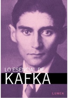 Lo esencial de Kafka - Franz Kafka - Libro