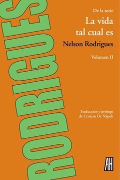 La vida tal cual es Vol. II - Nelson Rodrigues - Libro