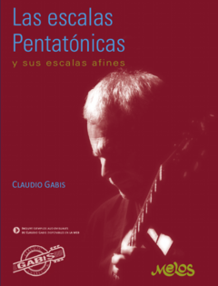 Escalas pentatónicas y sus escalas afines - Claudio Gabis - Libro
