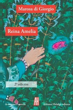 Reina Amelia (2da. Edición) - Marosa di Giorgio - Libro