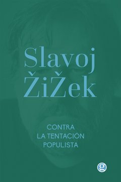 Contra la tentación populista - Slavoj Zizek - Libro