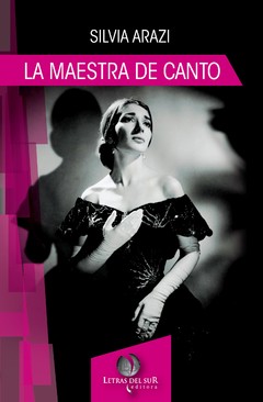La maestra de canto - Silvia Arazi - Libro