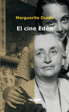 El cine Edén - Marguerite Duras - Libro