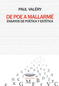 De Poe a Mallarmé. Ensayos de poética y estética - Paul Valéry - Libro