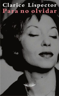 Para no olvidar - Clarice Lispector - Libro