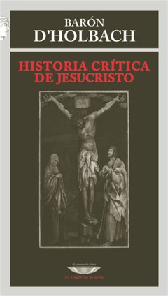 Historia crítica de Jesucristo - Barón de D´Holbach - Libro