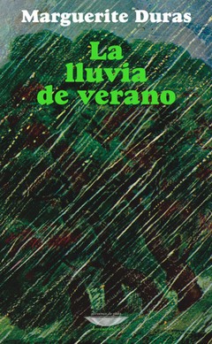 La lluvia de verano - Marguerite Duras - Libro