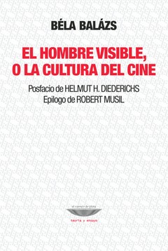 El hombre visible o la cultura del cine - Béla Balázs - Libro