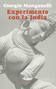 Experimento con la India - Giorgio Manganelli - Libro