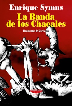 La banda de los chacales - Enrique Symns - Libro