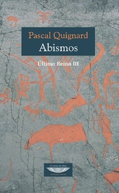 Abismos. Último reino III - Pascal Quignard - Libro