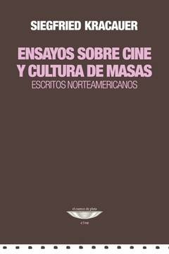 Ensayos sobre cine y cultura de masas - Siegfried Kracauer - Libro