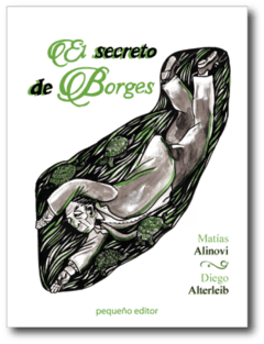 El secreto de Borges - Matías Alinovi / Diego Alterleib - Libro