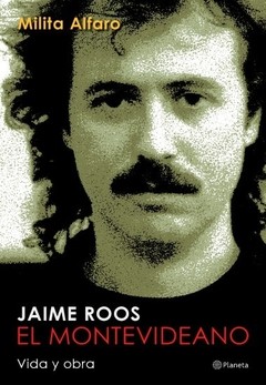 Jaime Roos - El montevideano - Milita Alfaro - Libro