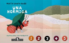 Una hormiga - María Laura Dedé / Paz Tamburrini ( ilustradora ) - Libro