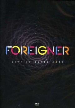 Foreigner - Live in Japan 1985 (DVD)