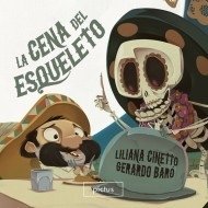 La cena del esqueleto - Liliana Cinetto / Gerardo Baró - Libro