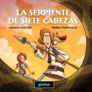 La serpiente de siete cabezas - Liliana Cinetto - Libro