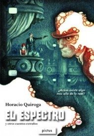 El espectro y otros cuentos extraños - Horacio Quiroga - Libro