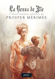 La Venus de Illie y otros cuentos selectos - Prosper Mérimée - Libro
