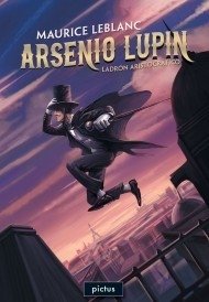 Arsenio Lupin: ladrón aristocrático - Maurice Leblanc - Libro