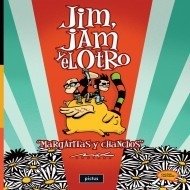 Jim, Jam y el otro. Margaritas y chanchos - Max Aguirre - Libro