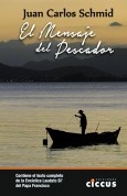 El mensaje del pescador - Juan Carlos Schmid - Libro