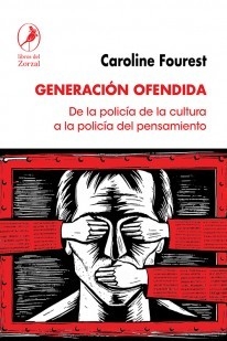 Generación ofendida - Caroline Fourest - Libro