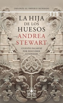 La hija de los huesos - Andrea Stewart