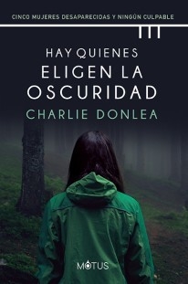 Hay quienes eligen la oscuridad - Charlie Donlea